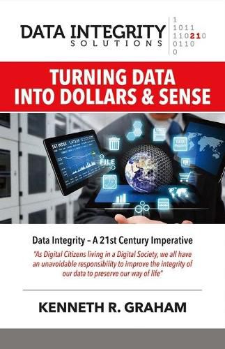 Cover image for Data Integrity Solutions: Turning Data Into Dollars & Sense