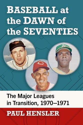 Cover image for Baseball at the Dawn of the Seventies