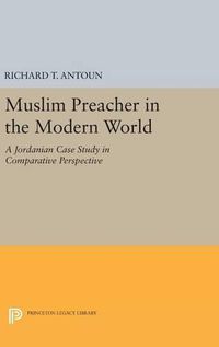 Cover image for Muslim Preacher in the Modern World: A Jordanian Case Study in Comparative Perspective