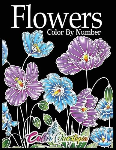 Cover image for Flowers Color by Number: Coloring Book for Adults - 25 Relaxing and Beautiful Types of Flowers