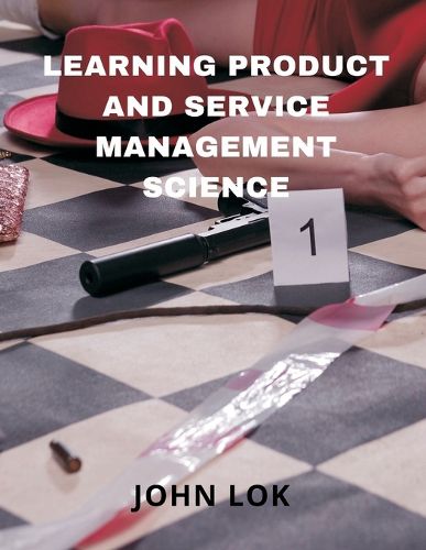 Cover image for Learning Product And Service Management Science