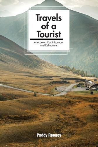 Cover image for Travels of a Tourist: Anecdotes, Reminiscences and Reflections