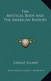 Cover image for The Mystical Body and the American Bishops