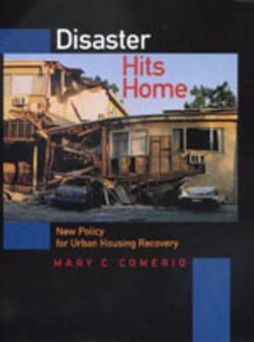 Cover image for Disaster Hits Home: New Policy for Urban Housing Recovery