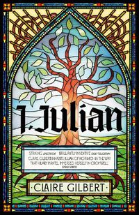 Cover image for I, Julian: The fictional autobiography of Julian of Norwich