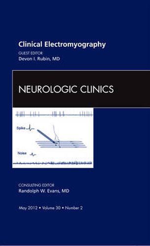 Cover image for Clinical Electromyography, An Issue of Neurologic Clinics