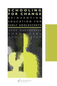 Cover image for Schooling for Change: Reinventing Education for Early Adolescents