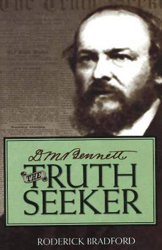 D.M. Bennett, the Truth Seeker