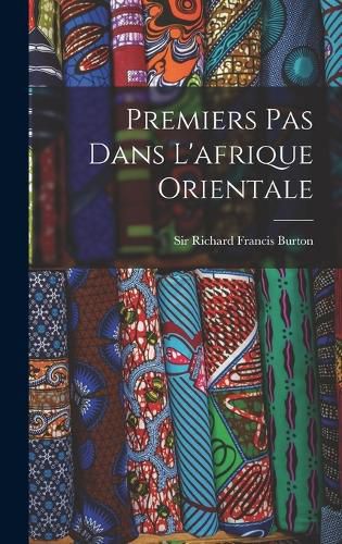 Cover image for Premiers Pas Dans L'afrique Orientale