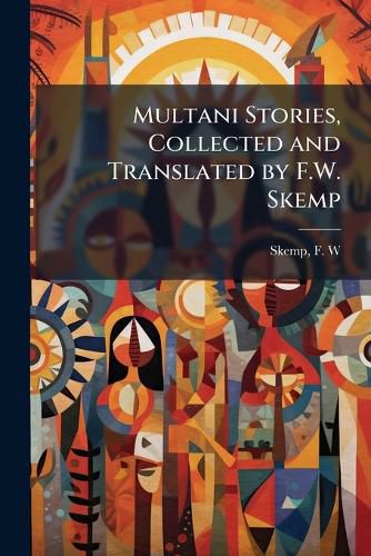 Cover image for Multani Stories, Collected and Translated by F.W. Skemp