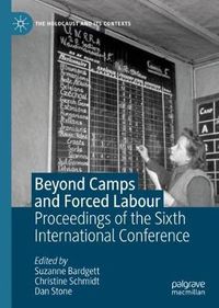 Cover image for Beyond Camps and Forced Labour: Proceedings of the Sixth International Conference