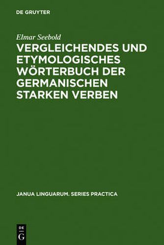 Cover image for Vergleichendes Und Etymologisches Woerterbuch Der Germanischen Starken Verben