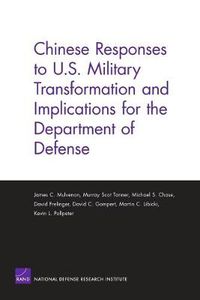 Cover image for Chinese Responses to U.S. Military Transformation and Implications for the Department of Defense