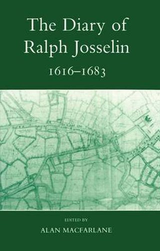 The Diary of Ralph Josselin, 1616-1683