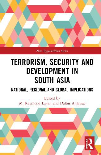 Cover image for Terrorism, Security and Development in South Asia: National, Regional and Global Implications