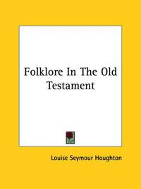 Cover image for Folklore in the Old Testament