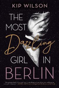 Cover image for The Most Dazzling Girl in Berlin