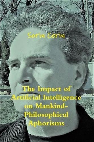 Cover image for The Impact of Artificial Intelligence on Mankind- Philosophical Aphorisms