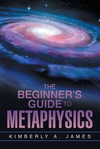 Cover image for The Beginner's Guide To Metaphysics