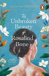 Cover image for The Unbroken Beauty of Rosalind Bone