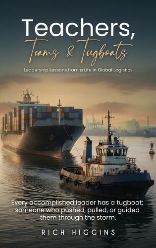 Cover image for Teachers, Teams & Tugboats