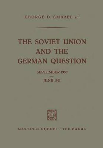 Cover image for The Soviet Union and the German Question September 1958 - June 1961