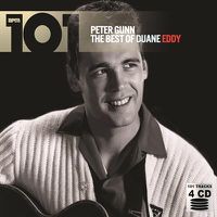 Cover image for 101 Peter Gunn - The Best Of Duane Eddy