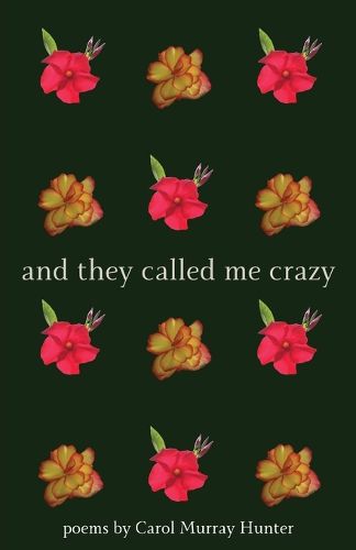 Cover image for And They Called Me Crazy