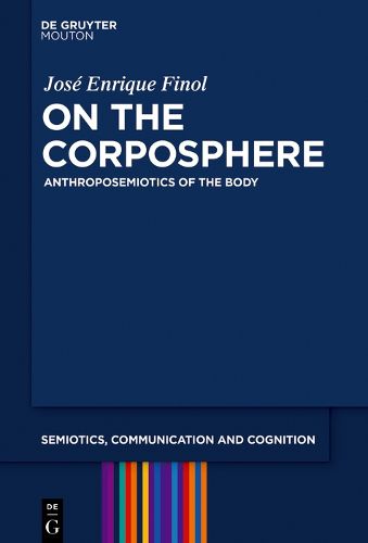 Cover image for On the Corposphere: Anthroposemiotics of the Body