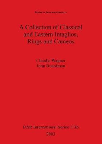 Cover image for A Collection of Classical and Eastern Intaglios Rings and Cameos