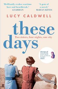 Cover image for These Days: 'A gem of a novel, I adored it.' MARIAN KEYES