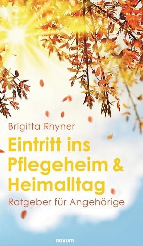 Cover image for Eintritt ins Pflegeheim & Heimalltag: Ratgeber fur Angehoerige