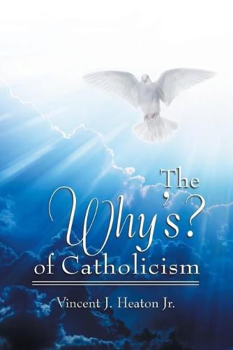 Cover image for The Why's? of Catholicism