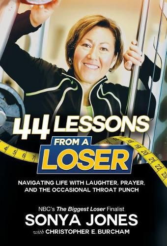 Cover image for 44 Lessons from a Loser: Navigating Life Through Laughter, Prayer and the Occasional Throat Punch