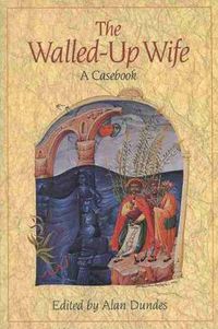 Cover image for The Walled-up Wife: A Casebook