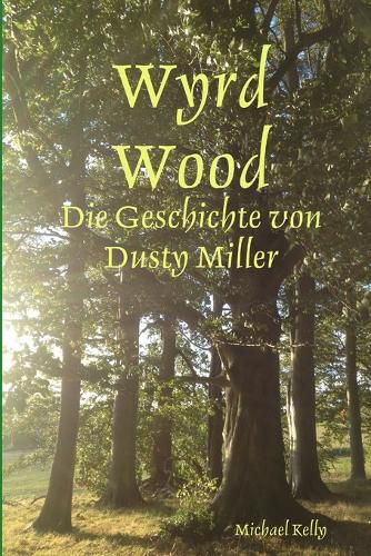 Cover image for Wyrd Wood - Die Geschichte von Dusty Miller