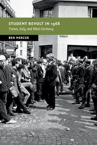 Cover image for Student Revolt in 1968: France, Italy and West Germany