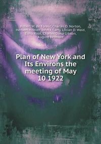 Cover image for Plan of New York and Its Environs the meeting of May 10 1922