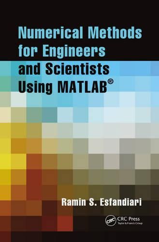Cover image for Numerical Methods for Engineers and Scientists Using MATLAB (R)