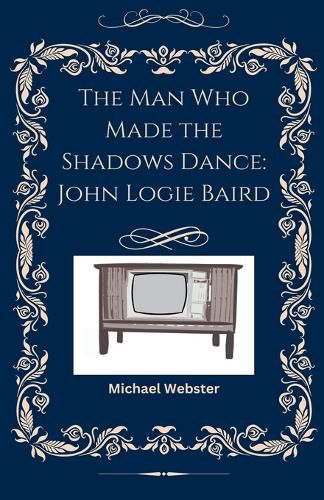 Cover image for The Man Who Made the Shadows Dance