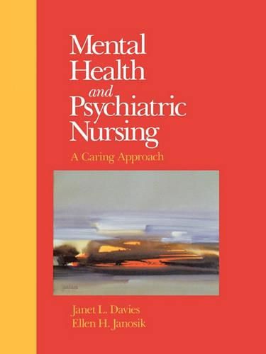 Cover image for Mental Health and Psychiatric Nursing: A Caring Approach