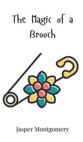 Cover image for The Magic of a Brooch