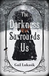 Cover image for The Darkness Surrounds Us