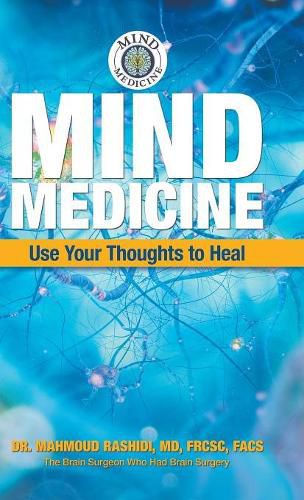 Cover image for Mind Medicine: Use Your Thoughts to Heal