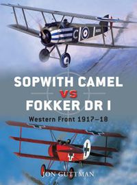 Cover image for Sopwith Camel vs Fokker Dr I: Western Front 1917-18