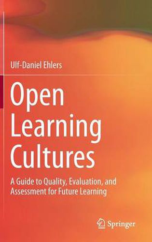 Cover image for Open Learning Cultures: A Guide to Quality, Evaluation, and Assessment for Future Learning