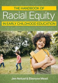 Cover image for The Handbook of Racial Equity in Early Childhood Education