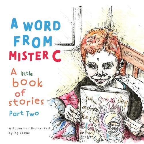 Cover image for A Word From Mister C A Little Book Of Stories