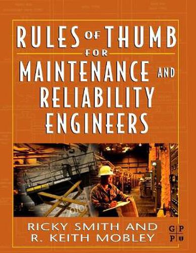 Cover image for Rules of Thumb for Maintenance and Reliability Engineers