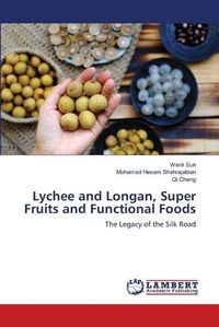 Cover image for Lychee and Longan, Super Fruits and Functional Foods